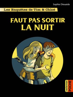 cover image of Les enquêtes de Tim et Chloé (Tome 9)--Faut pas sortir la nuit